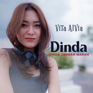 Download Lagu Vita Alvia - Dinda Jangan Marah - Dangdut Remix MP3