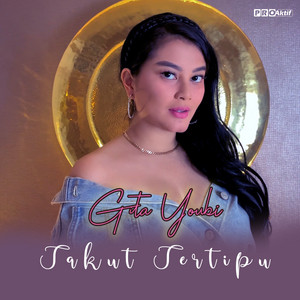Download Lagu Gita Youbi - Takut Tertipu MP3 Download Lagu Gita Youbi - Takut Tertipu MP3