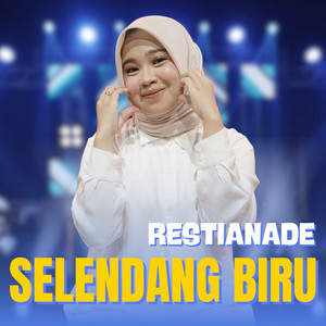 Download Lagu Restianade - Selendang Biru MP3 Download Lagu Restianade - Selendang Biru MP3