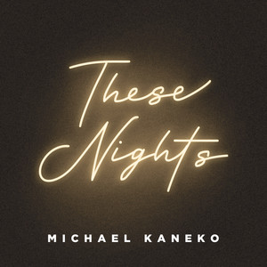 Download Lagu Michael Kaneko - These Nights MP3 Download Lagu Michael Kaneko - These Nights MP3