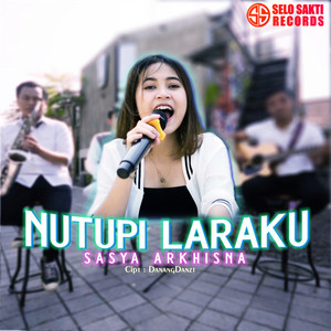 Download Lagu Sasya Arkhisna - Nutupi Laraku MP3 Download Lagu Sasya Arkhisna - Nutupi Laraku MP3