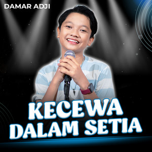Download Lagu Damar Adji - Kecewa Dalam Setia MP3 Download Lagu Damar Adji - Kecewa Dalam Setia MP3