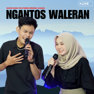 Download Lagu Nazmi Nadia, Krishna Sagara - Ngantos Waleran (Live) MP3 Download Lagu Nazmi Nadia, Krishna Sagara - Ngantos Waleran (Live) MP3