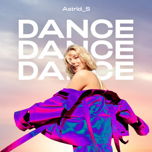 Download Lagu Astrid S - Dance Dance Dance MP3 Download Lagu Astrid S - Dance Dance Dance MP3