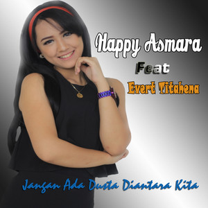 Download Lagu Happy Asmara, Evert Titahena - Jangan Ada Dusta Diantara Kita MP3 Download Lagu Happy Asmara, Evert Titahena - Jangan Ada Dusta Diantara Kita MP3