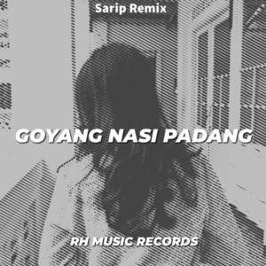 Download Lagu Sarip Remix, SARIP REMIXER - Goyang Nasi Padang - Remix MP3 Download Lagu Sarip Remix, SARIP REMIXER - Goyang Nasi Padang - Remix MP3