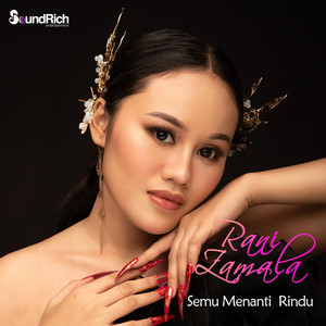 Download Lagu Rani Zamala - Semu Menanti Rindu MP3 Download Lagu Rani Zamala - Semu Menanti Rindu MP3