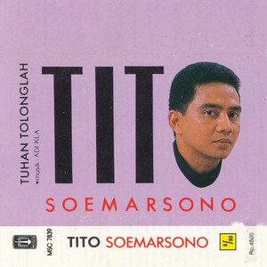 Download Lagu Tito Soemarsono - Tuhan Tolonglah MP3