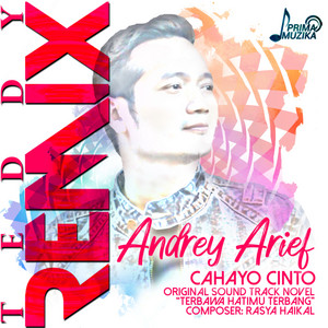 Download Lagu Andrey Arief, Teddy - Cahayo Cinto (Original Soundtrack Novel Terbawa Hatimu Terbang) - Teddy Remix MP3 Download Lagu Andrey Arief, Teddy - Cahayo Cinto (Original Soundtrack Novel Terbawa Hatimu Terbang) - Teddy Remix MP3