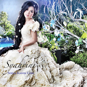Download Lagu Syahrini - Semua Karena Cinta MP3 Download Lagu Syahrini - Semua Karena Cinta MP3