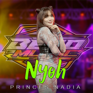 Download Lagu Princes Nadia - Nyoh MP3 Download Lagu Princes Nadia - Nyoh MP3