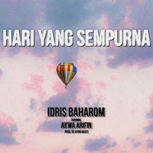 Download Lagu Idris Baharom, Akwa Arifin - Hari Yang Sempurna MP3 Download Lagu Idris Baharom, Akwa Arifin - Hari Yang Sempurna MP3