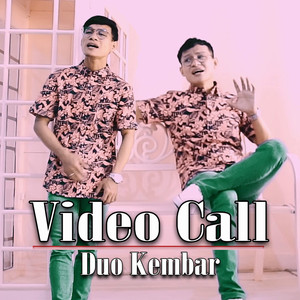 Download Lagu Duo Kembar - Video Call MP3 Download Lagu Duo Kembar - Video Call MP3