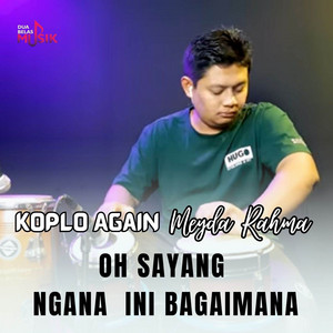 Download Lagu Koplo Again, Meyda Rahma - Oh Sayang Ngana Ini Bagaimana (Koplo Remix) MP3 Download Lagu Koplo Again, Meyda Rahma - Oh Sayang Ngana Ini Bagaimana (Koplo Remix) MP3