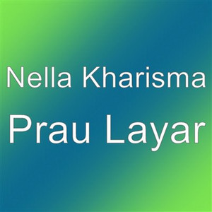 Download Lagu Nella Kharisma - Prau Layar MP3 Download Lagu Nella Kharisma - Prau Layar MP3