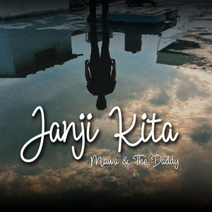 Download Lagu Mawa & the Daddy - Janji Kita MP3 Download Lagu Mawa & the Daddy - Janji Kita MP3