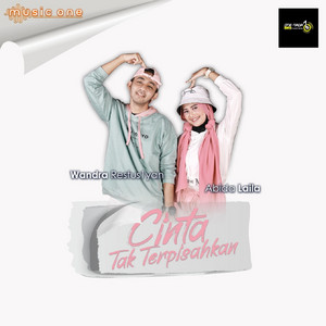 Download Lagu Wandra Restusiyan, Abida Laila - Cinta Tak Terpisahkan MP3