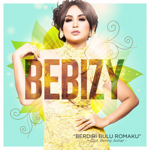 Download Lagu Bebizy - Berdiri Bulu Romaku MP3 Download Lagu Bebizy - Berdiri Bulu Romaku MP3