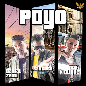 Download Lagu Danial Zaini, Santesh, Noki K-Clique - Poyo MP3 Download Lagu Danial Zaini, Santesh, Noki K-Clique - Poyo MP3
