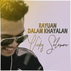 Download Lagu Vicky Salamor - Rayuan Dalam Khayalan MP3 Download Lagu Vicky Salamor - Rayuan Dalam Khayalan MP3
