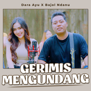 Download Lagu Dara Ayu, Bajol Ndanu - Gerimis Mengundang MP3 Download Lagu Dara Ayu, Bajol Ndanu - Gerimis Mengundang MP3