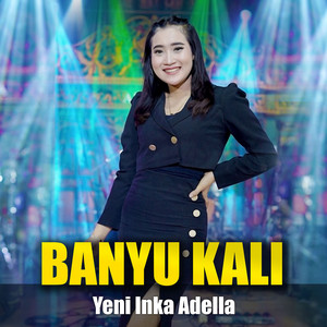 Download Lagu Yeni Inka Adella - Banyu Kali MP3 Download Lagu Yeni Inka Adella - Banyu Kali MP3