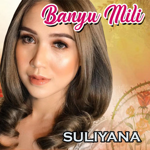 Download Lagu Suliyana - Banyu Mili MP3 Download Lagu Suliyana - Banyu Mili MP3