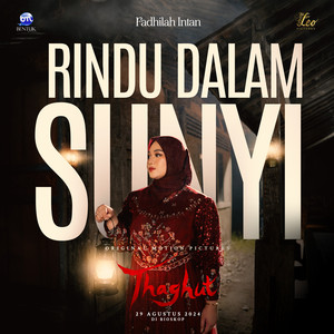 Download Lagu Fadhilah Intan - Rindu Dalam Sunyi (Thaghut Original Motion Pictures Soundtrack) MP3