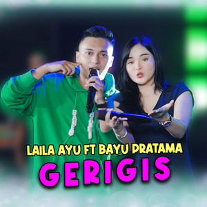 Download Lagu Laila Ayu, Bayu Pratama - Gerigis MP3