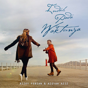 Download Lagu Rizky Febian, Aisyah Aziz - Indah Pada Waktunya MP3