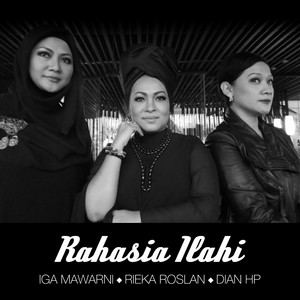 Download Lagu Rieka Roeslan, Iga Mawarni, Dian HP - Rahasia Ilahi MP3 Download Lagu Rieka Roeslan, Iga Mawarni, Dian HP - Rahasia Ilahi MP3