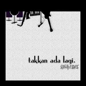 Download Lagu Sofwan Idris - Takkan Ada Lagi MP3 Download Lagu Sofwan Idris - Takkan Ada Lagi MP3