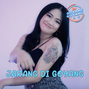 Download Lagu DJ Goyang Goyang - Jarang Di Goyang MP3 Download Lagu DJ Goyang Goyang - Jarang Di Goyang MP3