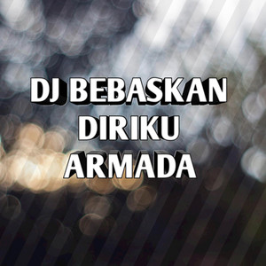 Download Lagu DJ NWP - DJ BEBASKAN DIRIKU ARMADA MP3 Download Lagu DJ NWP - DJ BEBASKAN DIRIKU ARMADA MP3