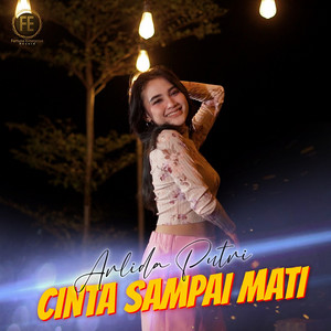 Download Lagu Arlida Putri - cinta sampai mati MP3 Download Lagu Arlida Putri - cinta sampai mati MP3