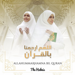 Download Lagu The Helmis - Allahummarhamna Bil Quran MP3