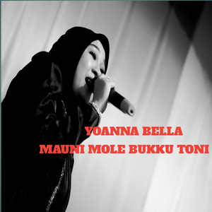 Download Lagu Yoanna Bella - Mauni Mole Bukku Toni MP3 Download Lagu Yoanna Bella - Mauni Mole Bukku Toni MP3