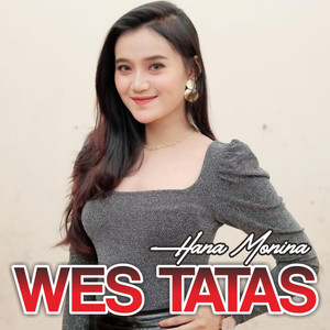 Download Lagu Hana Monina - Wes Tatas MP3 Download Lagu Hana Monina - Wes Tatas MP3