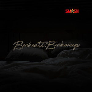 Download Lagu SMASH - Berhenti Berharap MP3 Download Lagu SMASH - Berhenti Berharap MP3
