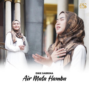 Download Lagu dike sabrina - Air Mata Hamba MP3 Download Lagu dike sabrina - Air Mata Hamba MP3