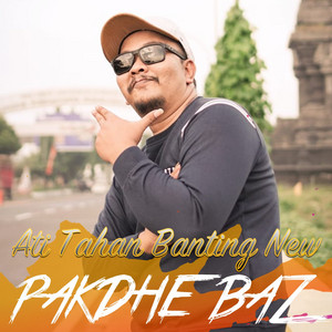 Download Lagu Pakdhe Baz - Ati Tahan Banting New MP3 Download Lagu Pakdhe Baz - Ati Tahan Banting New MP3