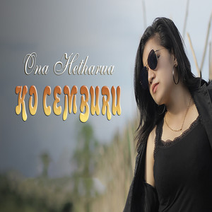 Download Lagu Ona Hetharua - KO Cemburu MP3 Download Lagu Ona Hetharua - KO Cemburu MP3