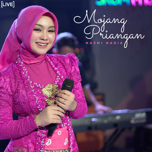 Download Lagu Nazmi Nadia - Mojang Priangan (Live) MP3 Download Lagu Nazmi Nadia - Mojang Priangan (Live) MP3