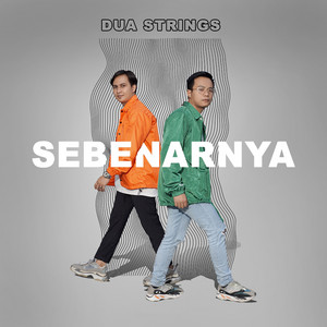 Download Lagu Dua Strings - Sebenarnya MP3