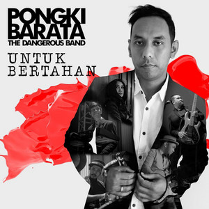 Download Lagu Pongki Barata, The Dangerous Band - Untuk Bertahan MP3 Download Lagu Pongki Barata, The Dangerous Band - Untuk Bertahan MP3