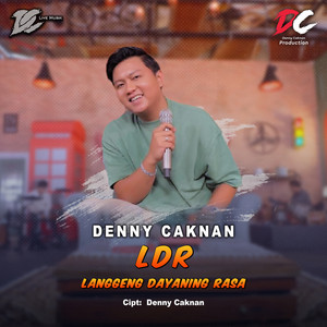 Download Lagu Denny Caknan - LDR (Langgeng Dayaning Rasa) MP3 Download Lagu Denny Caknan - LDR (Langgeng Dayaning Rasa) MP3