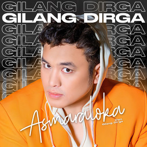 Download Lagu Gilang Dirga - Asmaraloka MP3