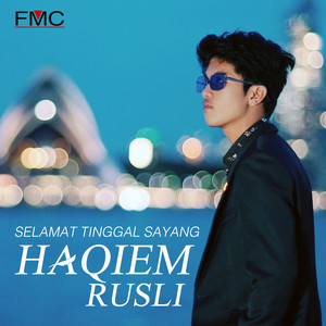 Download Lagu Haqiem Rusli - Selamat Tinggal Sayang MP3
