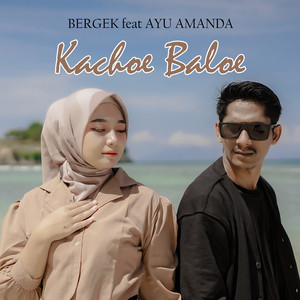 Download Lagu Bergek, Ayu Amanda - Kachoe Baloe MP3 Download Lagu Bergek, Ayu Amanda - Kachoe Baloe MP3