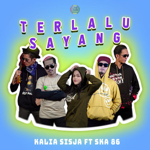 Download Lagu Kalia Siska, SKA 86 - TERLALU SAYANG MP3